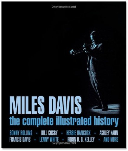   Miles Davis: The Complete Illustrated History by Sonny Rollins et al