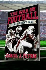 The War on Football  by Daniel J Flynn  