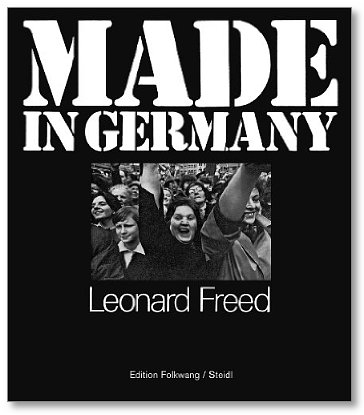 Made in  Germany by Leonard Freed  